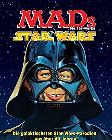 MADs Meisterwerke: Star Wars: Die galaktischten Star Wars-Parodien aus über 40 Jahren!