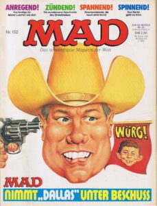 Deutsches MAD Nummer 152 (Dezember 1981) mit J.R. Ewing und der TV Serie Dallas