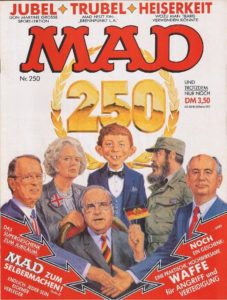 Deutsches MAD Nummer 250 (Februar 1990) - Jubiläumsausgabe mit Helmut Kohl, Michail Gorbatschow und Fidel Castro auf dem Titelbild