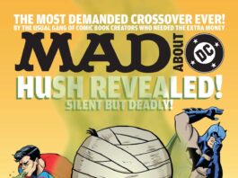 Cover-Artwork des "MAD About DC" Specials. Alfred E. Neuman ist als Batman-Schurke "Hush" bandagiert. Im Hintergrund hält sich Batman die Nase zu, während Superman sich übergibt. Der Text auf dem Cover macht sich über Jim Lees Verspätungen lustig.
