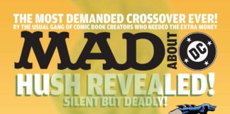 Cover-Artwork des "MAD About DC" Specials. Alfred E. Neuman ist als Batman-Schurke "Hush" bandagiert. Im Hintergrund hält sich Batman die Nase zu, während Superman sich übergibt. Der Text auf dem Cover macht sich über Jim Lees Verspätungen lustig.