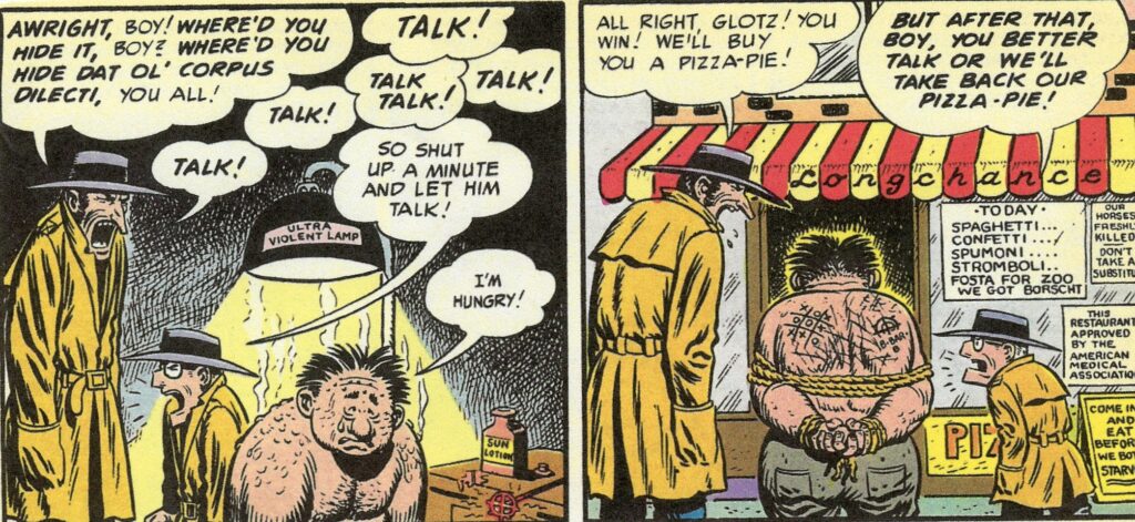 Comic-Ausschnitt aus einer Dragnet-Parodie von Will Elder. Links: Zwei Detektive schreien einen gefesselten Mann unter einer 'Ultra Violent Lamp' an. Rechts: Die Gruppe steht vor einer Pizzeria. Auf dem nackten Rücken des Gefangenen sind mehrere Tic-Tac-Toe-Spiele gekritzelt.