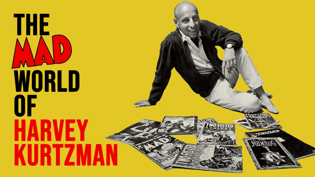 Harvey Kurtzman sitzt barfuß und lächelnd auf einem gelben Hintergrund. Vor ihm liegen diverse historische Heftausgaben von MAD, Help!, Two-Fisted Tales, Frontline Combat, Humbug und Trump. Filmposter für The Mad World Of Harvey Kurtzman.