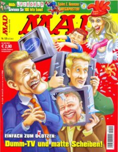 Cover des MAD Magazins Nr. 120 (November 2008), das Stefan Raab, Dieter Bohlen und Oliver Pocher als Karikaturen zum Thema Dumm-TV zeigt.